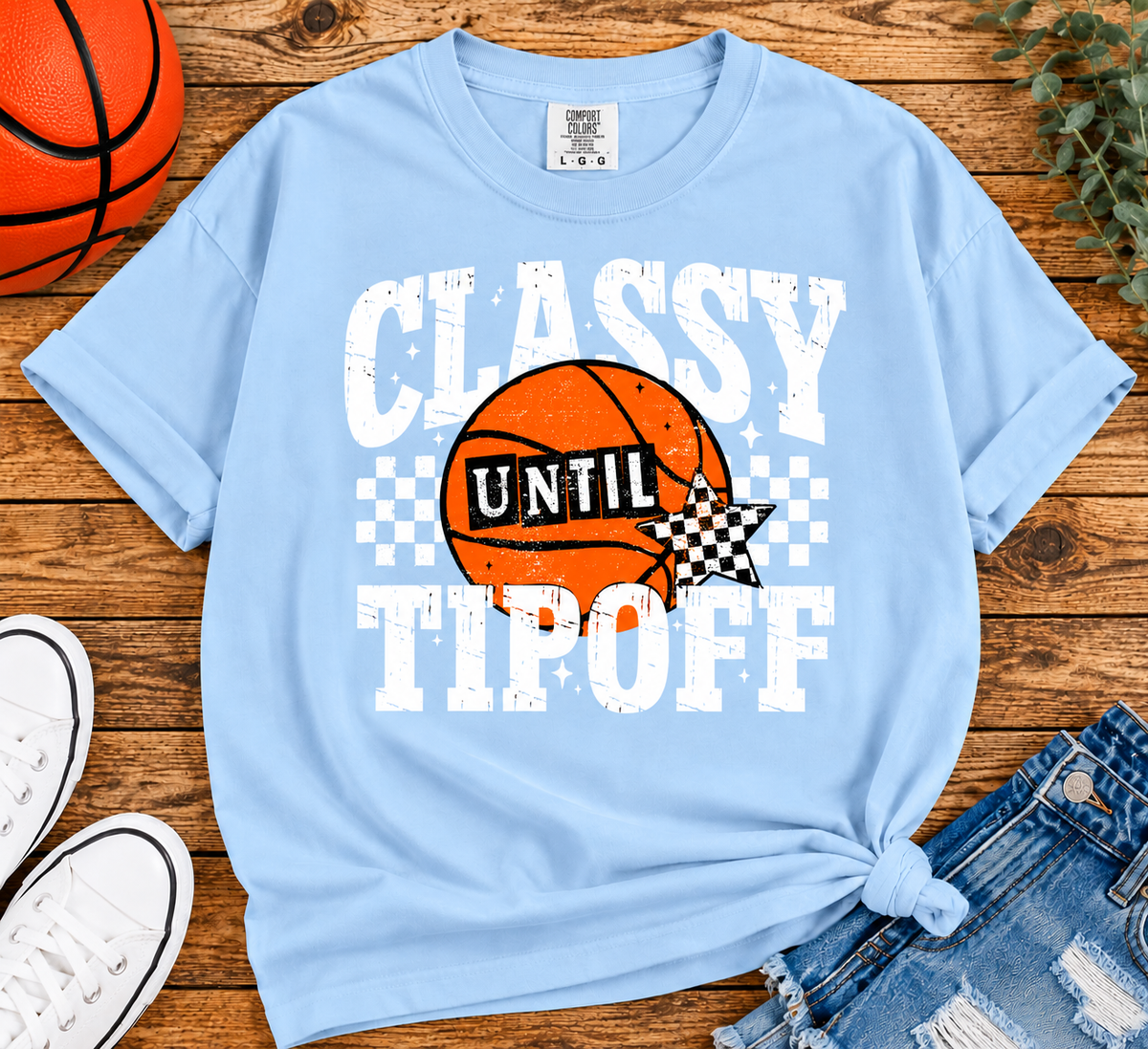 Classy Until Tipoff Comfort Colors Tee & Crewneck
