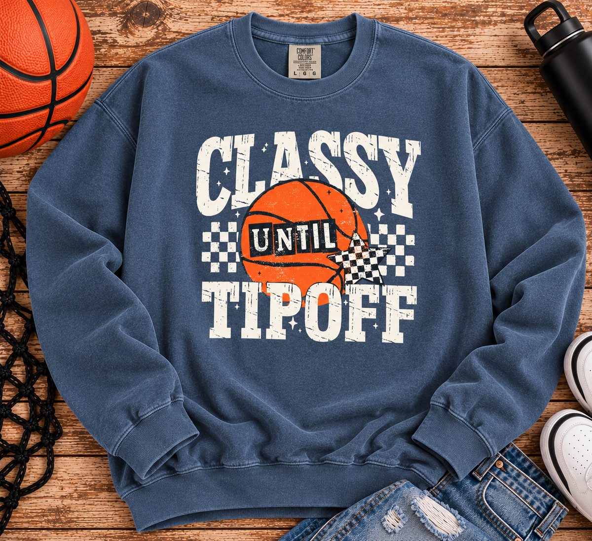 Classy Until Tipoff Comfort Colors Tee & Crewneck
